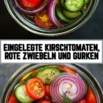 Eingelegte Kirschtomaten, Rote Zwiebeln und Gurken 19 Pinterest Hidden Image