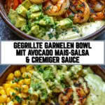 Gegrillte Garnelen Bowl mit Avocado Mais-Salsa & Cremiger Sauce 2 Pinterest Hidden Image